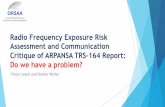 Radio Frequency Exposure Risk Assessment and Communication ... · Radio Frequency Exposure Risk Assessment and Communication Critique of ARPANSA TRS-164 Report: ... u Potential economic