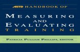 ASTD Handbook of Measuring and Evaluating Training · 2017-04-21 · ASTD Handbook of Measuring and Evaluating Training L earning professionals around the world have a love-hate relationship