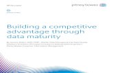 Building a competitive advantage through data maturity · competitive advantage by more skilled data management professionals. The size, variety and update rate of data is growing
