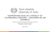 SUPPORTING HEALTH LITERACY OF VULNERABLE GROUPS … · • self-efficacy • self care behaviors • Health related Informational needs Benefits of educational games in children However,