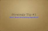 Strategy Tip #1arkaye.com/SuccessTip-1-Reading.pdf · Read chapter Intros, conclusions, summaries; skim in-between Check-mark important sentences; not highlighting Skip optional readings.