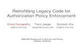 Retrofitting Legacy Code for Authorization Policy Enforcementvinodg/papers/oakland2006/oakland200… · IEEE S&P 2006 Ganapathy/Jaeger/Jha: Retrofitting Legacy Code for Authorization