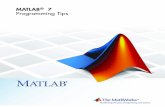 MATLAB 7 Programming Tips - btustudy.comRevision History July 2002 Online only New for MATLAB® 6.5 (Release 13) June 2004 Online only Revised for MATLAB® 7.0 (Release 14) March 2005