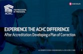 EXPERIENCE THE ACHC DIFFERENCE - ACHCU | Home · ACHC will not review any evidence for dispute if: • Information is submitted after the 10-day calendar timeframe or • The agency