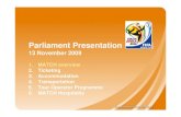 Parliament Presentation - Amazon Web Servicespmg-assets.s3-website-eu-west-1.amazonaws.com/docs/2009/091113match-edit.pdfParliament Presentation 13 November 2009 1. MATCH overview