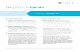 Drug Pipeline Update - primetherapeutics.com · Drug Pipeline . Update. ... “Global spending on prescription drugs will reach nearly $1.5 trillion by 2021, although the annual rate