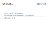 Enhance the Transparency of Offshore RMB Bonds through ... … · Enhance the Transparency of Offshore RMB Bonds through Indexation . Amy Cheng, Head of Index Business, Hang Seng