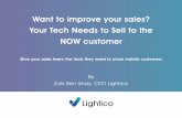 Want to improve your sales? Your Tech Needs to Sell to the ... · customer (e.g., cold calling), showing the product or service with e.g., a demo, convincing the customer to order,