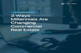 A HIGHTOWER RESOURCE 3 Ways Millennials Are ......businesses, luxury condos, and beautiful communal spaces. While lots of millennials will live their entire adult lives in cities (just