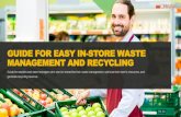 GUIDE FOR EASY IN-STORE WASTE MANAGEMENT AND …...corrugated cardboard that are recycled and thus reduce your waste management costs. There are many reasons why a store may not choose
