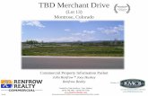 TBD Merchant Drive MLS# 582652 - LoopNet€¦ · TBD Merchant Drive Montrose, Colorado MLS# 582652 Created by John Renfrow / Joey Huskey (970) 249-5001 / (970) 874-1500 Information