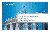 Public Credit Suisse Investment Foundation Real Estate Germany€¦ · Investor group Tax-exempt pension funds domiciled in Switzerland Subscription period April 30, 2018, 12:00 noon