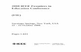 2008 IEEE Frontiers in Education Conference (FIE)toc.proceedings.com/04252webtoc.pdf · 2012-05-15 · Saratoga Springs, New York, USA 22 – 25 October 2008 IEEE Catalog Number: