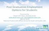 Post Graduation Employment Options for Students · first five business days of April. Subject to lottery. • If employee maintaining lawful status in US, status is changed to H1B,