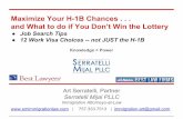 Maximize Your H-1B Chances . . . and What to do if You Don’t Win … · 2018-04-17 · Maximize Your H-1B Chances . . . and What to do if You Don’t Win the Lottery Job Search