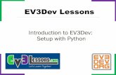 EV3Dev Lessonsev3lessons.com/en/ProgrammingLessons/beyond-ev3g/EV3Dev-intro… · – Programs (and motors, sound, etc.) don't stop when you press the back button (unless you write