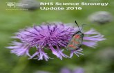 RHS Science Strategy Update 2016 · RHS Science Strategy Update 2016. 2 The RHS Vision To enrich everyone’s life through plants, and make the UK a greener and more beautiful place.