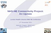 NHS-HE Connectivity Project: An UpdateNHS-HE Connectivity Project: An Update ... NHS-HE Forum History • Started in 2001 by Prof Roland Rosner of UCL, frustrated by lack of interface
