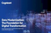 Data Modernization: The Foundation for Digital Transformation · 2020-05-16 · leveraging advanced analytics and AI will have a significant competitive advantage. At Cognizant, we’re