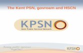 The Kent PSN, govroam and HSCN - Jisc community · Kent PSN Vision To deliver high-quality network services to Kent’s communities, local authorities and public service providers