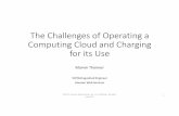 The Challenges of Operating a Computing Cloud and Charging ... · The Challenges of Operating a Computing Cloud and Charging for its Use Marvin Theimer VP/Distinguished Engineer Amazon