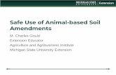 Safe Use of Animal-based Soil Amendments · Safe Use of Animal-based Soil Amendments M. Charles Gould ... conjunction with environmental factors that help reduce pathogens such as