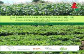 INTEGRATED FERTILIZER POLICY GUIDE - Agrilinks · integrated soil fertility management (ISFM) interventions designed to reverse soil degradation on farm. 1. Access to inputs through
