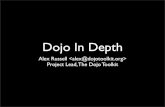 Dojo In Depth - Infrequentlyinfrequently.org/06/AjaxExperience/DojoInDepth.pdf · More In-Depth Dojo! • Dylan Schiemann • “Building Event Driven UIs With Dojo” • Brad Neuberg
