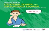 Program Brief on Vocational Training and Job Placement Program · Pay vocational training fees Provide monthly transportation allowances up to 200,000 Vietnamese dong (if you go to