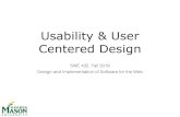 Usability & User Centered Designtlatoza/teaching/swe432f19/Lecture...User-centered design • Given humans with goals and tasks, redesign an existing artifact that helps to accomplish