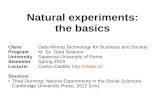 Natural experiments: the basics - chato.cl · Natural experiments Thad Dunning: Natural Experiments in the Social Sciences. Cambridge University Press, 2012 [link].