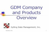 GDM Company and Products Overview · GDM Products Overview ARM: plan, create, manage, analyze, and report experiments (trials) ST: Summary Across Trials, to analyze across multiple