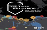 Discover the Unknown - EsriIntelligence Discovery Intelligence for Resolving the Unknown Activity-based intelligence (ABI) applies geographic thinking in new ways to help solve complex