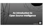 An introduction to Open Source Intelligence - OWASP Closed •Internal Corporate Information •Intelligence Database • Risk Management Documents • Partner (Agency) Data • Profiles: