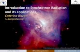 Introduction to Synchrotron Radiation and its applications · NSLS II 2014 1st beam 3 GeV C = 620 m e= 1.5 nm ALBA 2011 1st beam 3 GeV C = 269 m e= 4.6 nm MAX IV 2015 1st beam 3 GeV