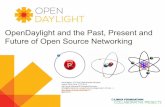 OpenDaylight and the Past, Present and Future of Open ...dmm/talks/interop_tokyo_062014.pdf · What is OpenDayligh OpenDaylight is an Open Source Software project under the Linux