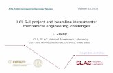 LCLS-II project and beamline instruments: mechanical ... · 10/18/2016  · LCLS-II project and beamline instruments: mechanical engineering challenges NSLS-II Engineering Seminar