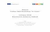 Report Trainer Skill Workshop “IT Tools” 5-8 June 2016 ... on IT Tool, re… · Report Trainer Skill Workshop “IT Tools” 5-8 June 2016 Konstancin-Jeziorna, Poland Team Karolina