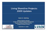 Living Shoreline Projects: 2009ccrm.vims.edu › education › seminarpresentations › fall... · Living Shoreline Projects: 2009 Updates Karen A. Duhring Marine Advisory Scientist