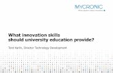 What innovation skills should university education provide? · What innovation skills should university education provide? Tord Karlin, Director Technology Development . 2 ... Cranfield