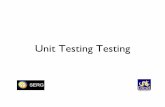 Unit Testing Testing - Drexel CCIspiros/teaching/SE320/slides/unit-testing-tools.pdfjUnit • Testing harness for Java ... Unit Testing C: Check • Check is a unit testing framework,