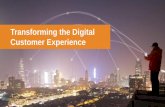 Transforming the Digital Customer Experience · Digital Transformation isn’t its own strategy, it has to be aligned with the overall business strategy. 1. Link organizational teams