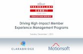 Driving High-Impact Member Experience Management Programs · Driving High-Impact Member Experience Management Programs Tuesday, December 1, 2015 . Your Moderator ... VP of Integration