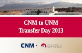 CNM to UNM Transfer Day 2013admissions.unm.edu/transferday/TransferDay.pdf · CNM to UNM Transfer Day 2013. Structure of UNM Academic Affairs ... Extended University Division of Student