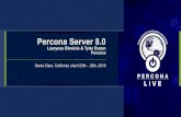 Percona Server 8...Percona Server 8.0: storage engines TokuDB and MyRocks Both will feature native partitioning For upgrade path, native partitioning will be made available in 5.7