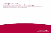 2020 – 2022 Implementation Strategy · Implementation strategy Implementation strategy process, development and approval. The Implementation Strategy (IS) report for the University