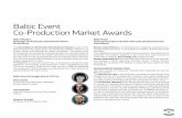 Baltic Event Co-Production Market Awards · 2019-05-14 · 25 Baltic Event Co-Production Market Awards BEST PROJECT Eurimages Co-Production Development Award 20 000 Euros The Eurimages