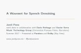 A Wavenet for Speech Denoising - Jordi Ponsjordipons.me › media › Wavenet-denoising_Pandora_Dolby.pdf · 2017-07-29 · A Wavenet for Speech Denoising Jordi Pons work done in