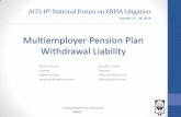 Multiemployer Pension Plan Withdrawal Liability...Multiemployer Pension Plan Withdrawal Liability Ronald L. Kahn Ulmer & Berne LLP October 27 - 28, 2014 Tweeting about this conference?