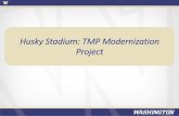 Husky Stadium: TMP Modernization ProjectHusky Stadium TMP History 1986 - 1987 Husky Stadium adds the north upper deck. City of Seattle and UW agree on a plan (TMP) to mitigate impacts